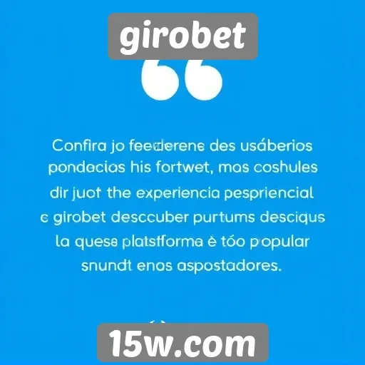 Feedback dos usuários sobre a experiência no girobet